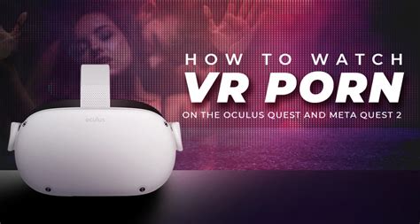 pornhub vr how to|How to Watch VR Porn on Meta Oculus Rift